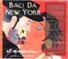 BACI DA NEW YORK ROVINATO DIETRO - SCONTO DEL 30% IN CASSA