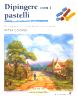 DIPINGERE CON I PASTELLI