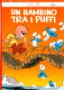 I PUFFI   26 UN BAMBINO TRA I PUFFI
