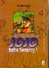 LE BIZZARRE AVVENTURE DI JOJO #04 - BATTLE TENDENCY #01