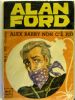 ALAN FORD N.06 - ALEX BARRY NON C'è PIU