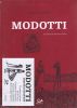 MODOTTI XX SECOLO LIMITED EDITION 59 MODOTTI XXI SECOLO LIMITED EDITION LIMITED EDITION DI 59 ESEMPLARI FIRMATI + 3 LITIGRAFIE IN B/N + 2 LITOGRAFIE A COLORI