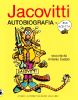 JACOVITTI AUTOBIOGRAFIA MAI SCRITTA RACCOLTA DA ANTONIO CADONI