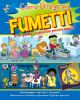 COME DISEGNARE FUMETTI UNA GUIDA SEMPLICE PASSO PASSO PERSONAGGI - ANIMALI - COSTUMI - MOVIMENTI - STRISCE A FUMETTI - EFFETTI SPECIALI