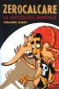 ZEROCALCARE LA PROFEZIA DELL`ARMADILLO COLORE A 8 BIT LA PROFEZIA DELL`ARMADILLO COLORE A 8 BIT