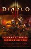 DIABLO III CALANO LE TENEBRE, SORGONO GLI EROI