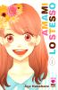 AMAMI LO STESSO    1 LA NUOVA OPERA DELL'AUTRICE DEL CELEBRE LOVELY COMPLEX, AYA NAKAHARA