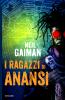 MONDADORI OSCAR INK I RAGAZZI DI ANANSI
