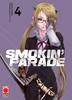 SMOKIN' PARADE    4 (DI 10)