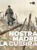 MONDADORI OSCAR INK NOSTRA MADRE LA GUERRA