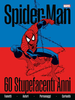 SPIDER-MAN: 60 STUPEFACENTI ANNI