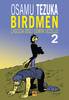 BIRDMEN - L'IMPERO DEI VOLATILI    2 (DI 2) DI OSAMU TEZUKA