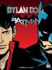 BATMAN E DYLAN DOG L'OMBRA DEL PIPISTRELLO    1 L'INCUBO DEL PIPISTRELLO VARIANT METALLICA