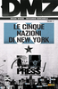 DC BLACK LABEL HITS DMZ VOL.   12 LE CINQUE NAZIONI DI NEW YORK