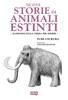 NUOVE STORIE DI ANIMALI ESTINTI - SCOMPARSI DALLA TERRA PER SEMPRE