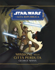 STAR WARS ROMANZI   29 L'ALTA REPUBBLICA - MISSIONE NELLA CITTA' PERDUTA