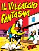 TEX GIGANTE ORIGINALE SPILLATO   36 IL VILLAGGIO FANTASMA NOTA : PICCOLO RANGER SENZA 100 PAG.