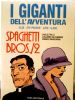 GIGANTI DELL'AVVENTURA   28 SPAGHETTI BROS    2