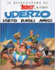 ASTERIX - ALBERT UDERZO VISTO DAGLI AMICI