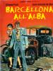 LANCIOCOMIX PRESENTA I MAESTRI DELL' EROS   16 BARCELLONA ALL'ALBA
