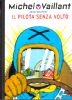 MICHEL VAILLANT    2 IL PILOTA SENZA VOLTO