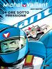 MICHEL VAILLANT   70 24 ORE SOTTO PRESSIONE