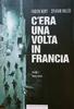 C'ERA UNA VOLTA IN FRANCIA    2 C`ERA UNA VOLTA IN FRANCIA    2