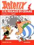 ASTERIX CARTONATO   21 ASTERIX E IL REGALO DI CESARE
