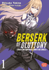 BERSERK OF GLUTTONY - COLUI CHE SUPERA IL LIMITE DEI LIVELLI    1 VARIANT